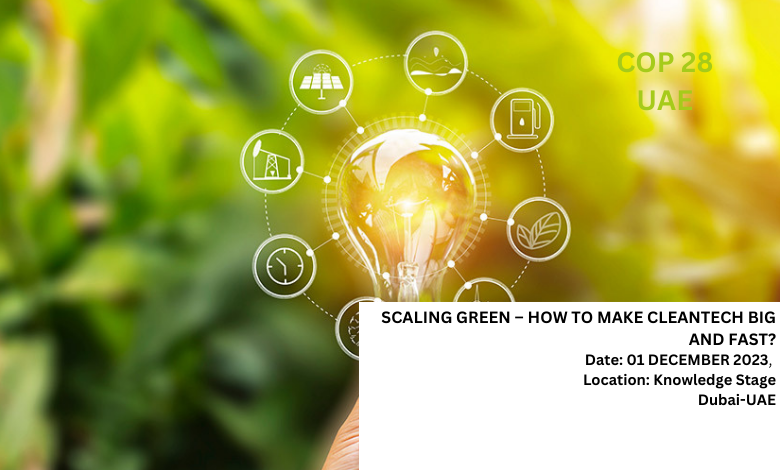 scaling green – how to make cleantech big and fast.