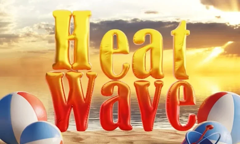 Heatwave Safety Tips Heatwave Safety Tips
